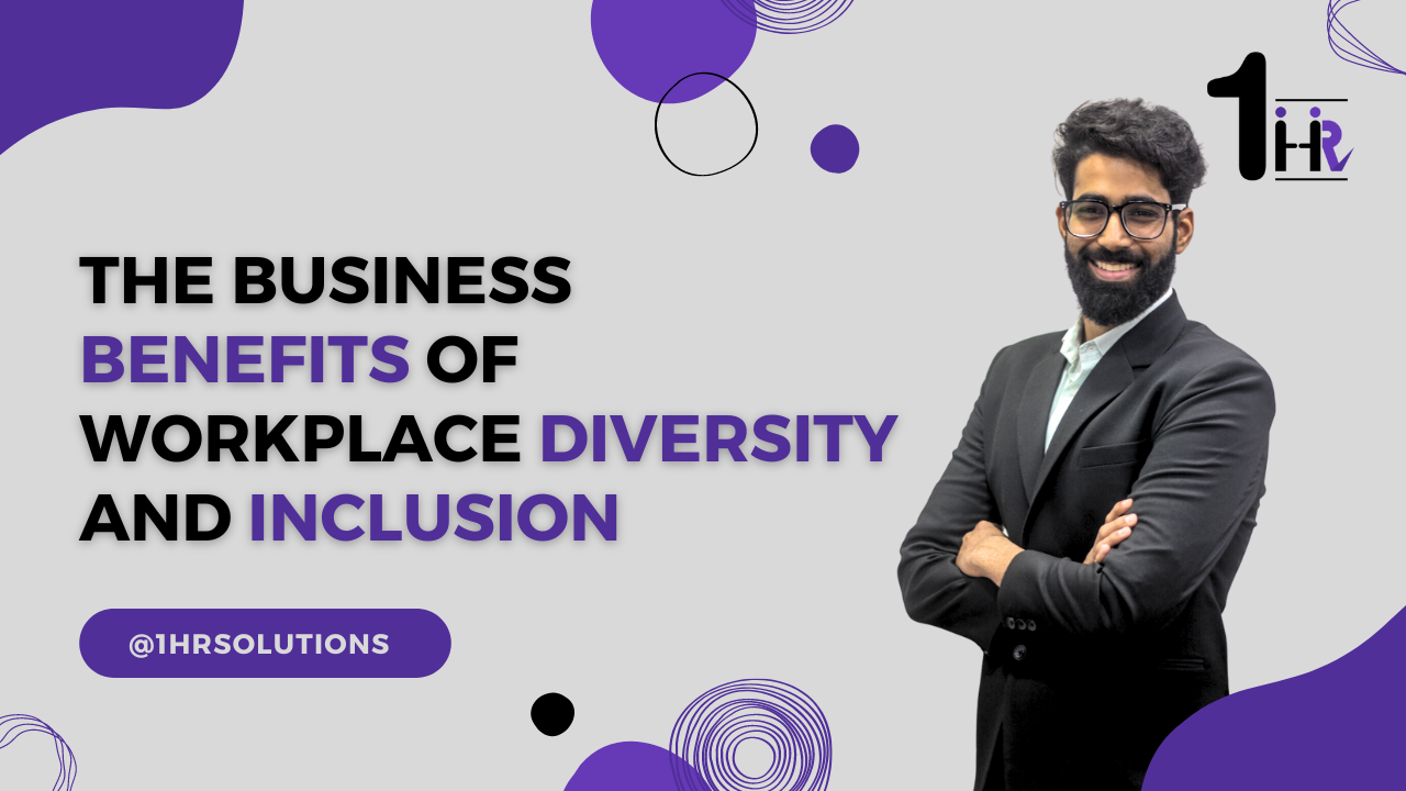 The business benefits of workplace diversity and inclusion | 1HR Solutions